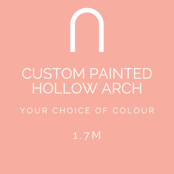 Custom Painted Hollow Arch - Colour of your Choice 1.7m